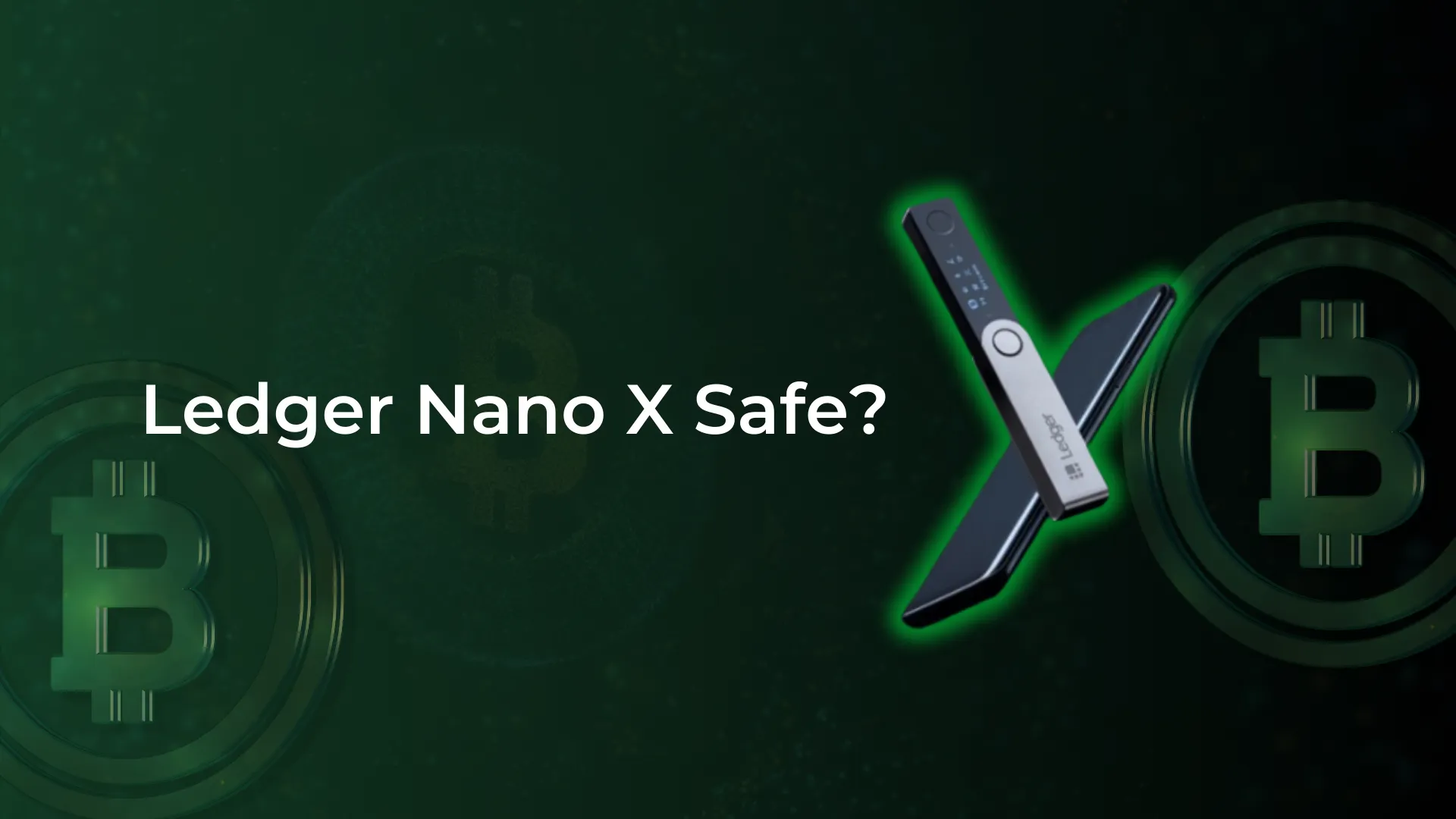 is ledger nano x safe